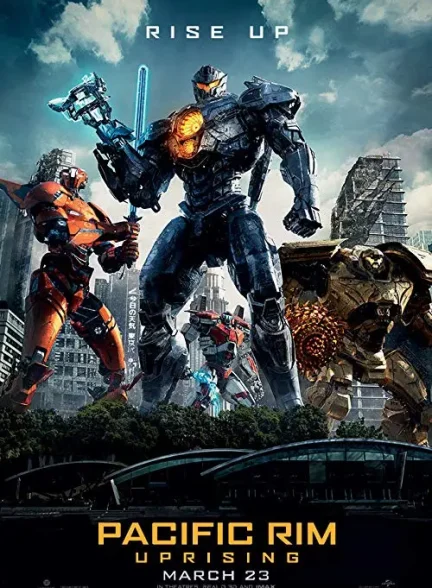 دانلود فیلم Pacific Rim: Uprising 2018 – حاشیه اقیانوس آرام: طغیان