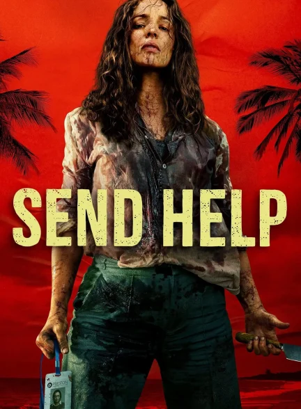 دانلود فیلم Send Help 2026 – کمک بفرست